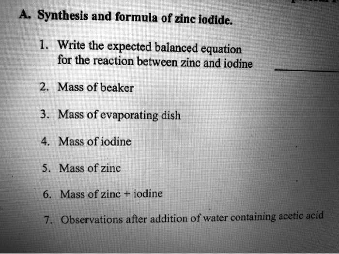 SOLVED A Synthesis and formula of zinc iodide 1 Write the expected