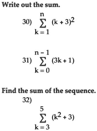 Solved Write Out The Sum 30 2 K 3 2 K 1 N 1 31 E 3k 1 K 0 Find The Sum Of The Sequence 32 E 2 3 K 3