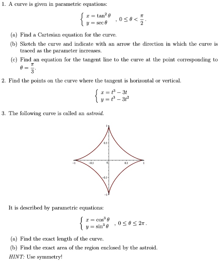 SOLVED: A curve is given in parametric equations: tan? 9 sec 0 0