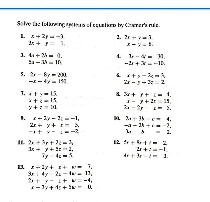 Solved Solve The Following Systems Of Equations By Cramer S Rule 1 X 2y 3 2 2x Y 3 3x Y R Y 6 3 4a 2b 3s 4t 30 Sa 3b