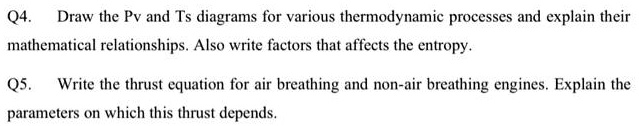 SOLVED: Q4. Draw the Pv and Ts diagrams for various thermodynamic ...