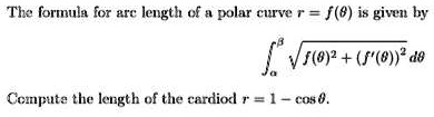 SOLVED: Texts: The formula for arc length of a polar curve r=f is given ...