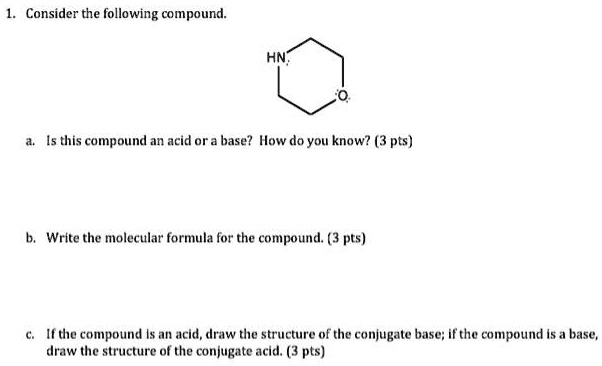 Consider the following compound. Is this compound an acid or a base ...