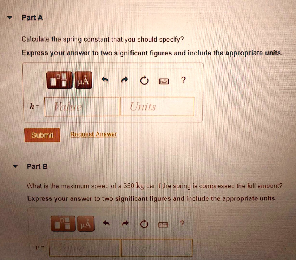 SOLVED Calculate the spring constant that you should specify? Express