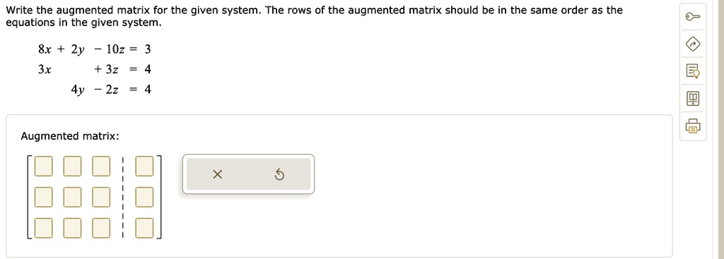 Solved: Write The Augmented Matrix For The Given System The Rows Of The 