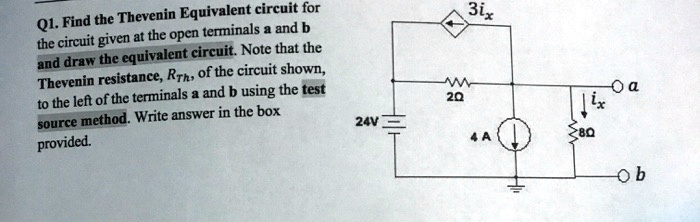 Q1. Find the Thevenin Equivalent circuit for the circuit given at the ...