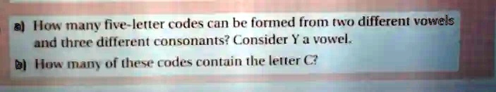 How many five-letter codes can be formed from tWO different vowels and ...