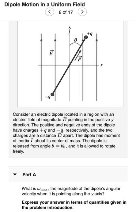 dipole motion in a uniform field 8 of 17 consider an electric dipole ...