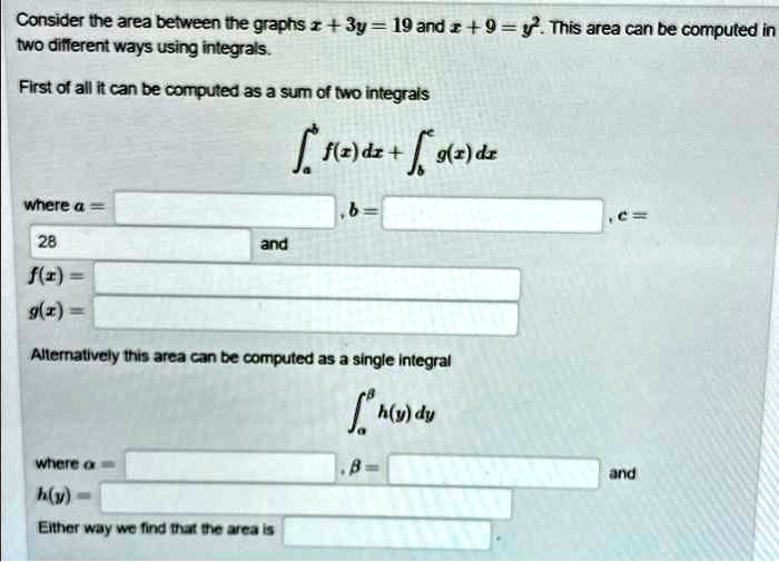 SOLVED: Consider the area between the graphs+3y=19and+9=y.This area can ...