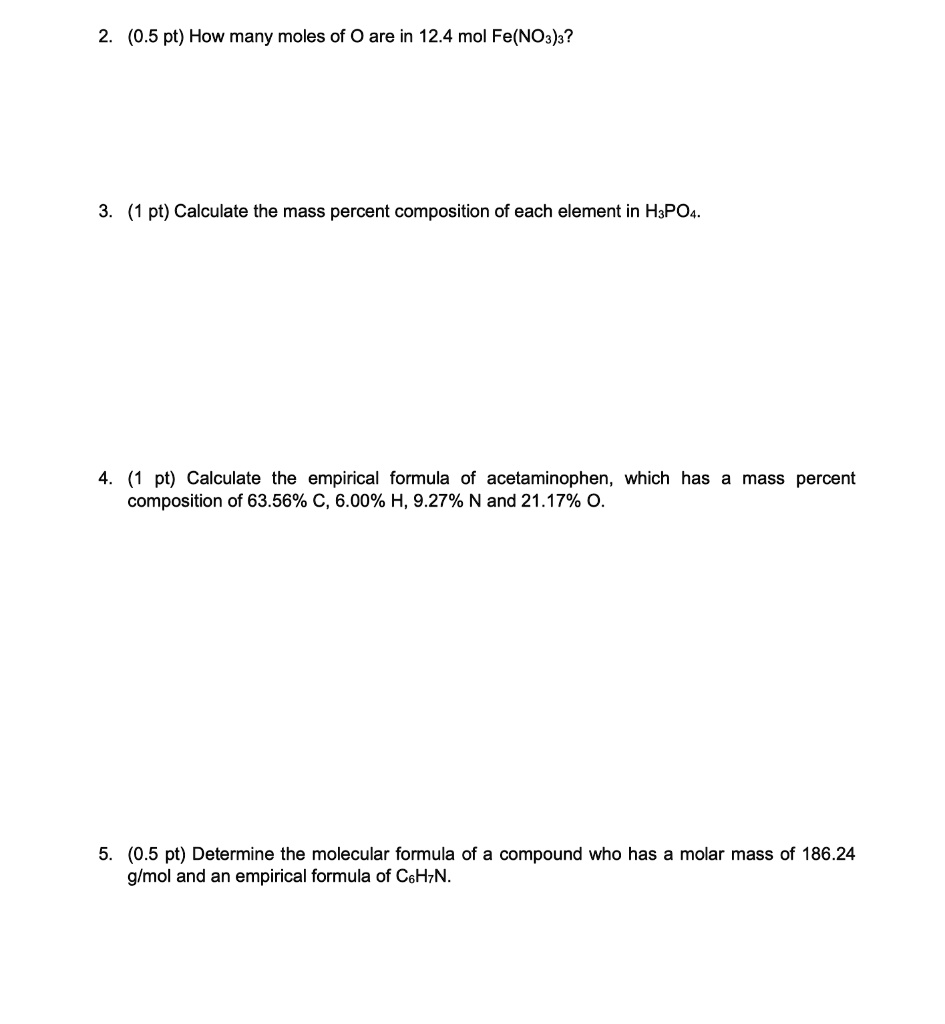SOLVED 1. How many moles of O are in 12.4 mol Fe(NO3)3? 2. Calculate