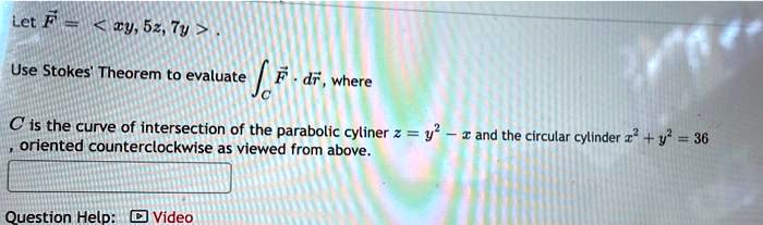 Solved Let F Use Stokes Theorem To Evaluate âˆ®c F Â· Dr Where C Is The Curve Of