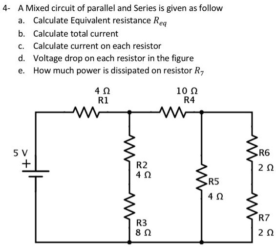 SOLVED A Mixed circuit of parallel and Series is given as follow