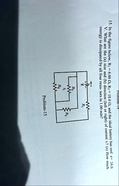 problem 14 15 in the figure below r1 600 omega r2 180 omega and the ideal battery has emf epsilon 240 v what are the a size and b direction left or right of current i1 c how much energy i 41072