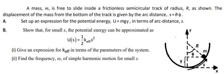 SOLVED: A mass, m, is free to slide inside a frictionless semicircular ...