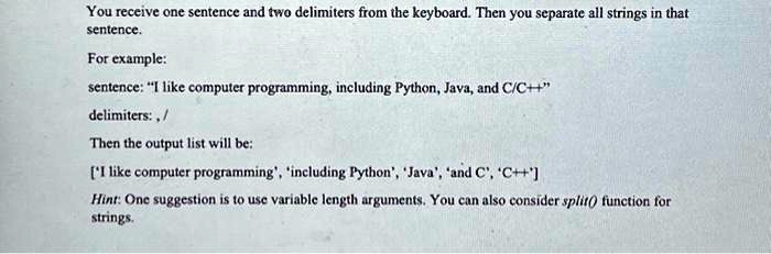 SOLVED: Texts: in python, (sentence split) You receive one sentence and ...