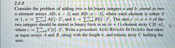 SOLVED: 2.1-5 Consider The Problem Of Adding Two N-bit Binary Integers ...