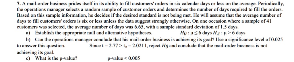 SOLVED 7 A Mail order Business Prides Itself In Its Ability To Fill 