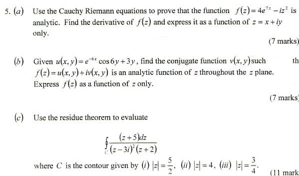 Solved A Use The Cauchy Riemann Equations To Prove That The Function F Z 4e Iz Is Analytic Find The Derivative Of F Z And Express It As Function Of