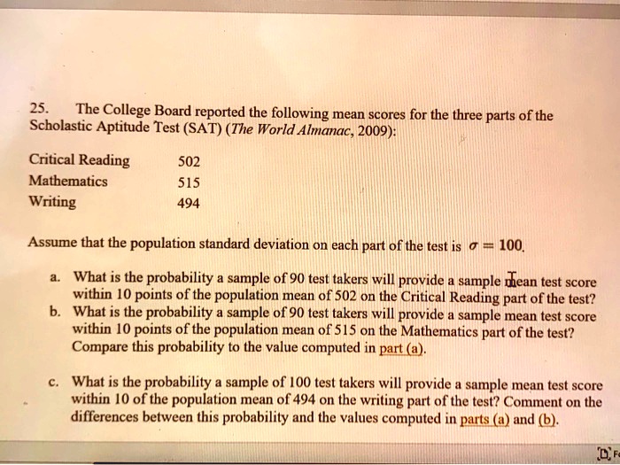 The Scholastic Aptitude Test (SAT) contains three parts: cri