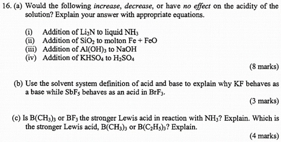 16 a would the following increase decrease or have no effect on the acidity of the solution explain your answer with appropriate equations addition of lin to liquid nh addition of sioz t0 m 97982