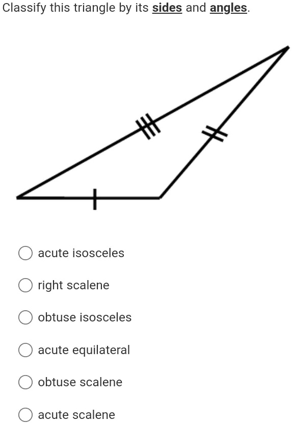 Solved Classify This Triangle By Its Sides And Angles Acute Isosceles Right Scalene Obtuse 2695