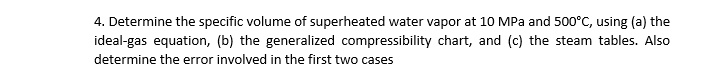 SOLVED: Determine the specific volume of superheated water vapor at 10 ...