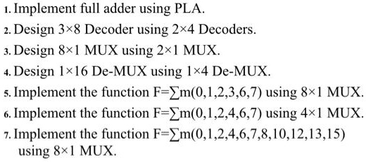 SOLVED: Implement full adder using PLA. Design 3x8 Decoder using 2x4 ...