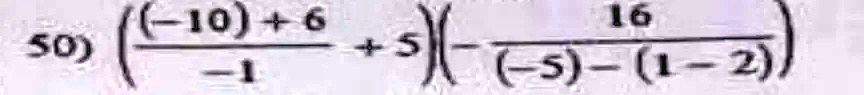 50) (((-10)+6)/(-1) + 5) ((16)/((-5)-(1-2)))