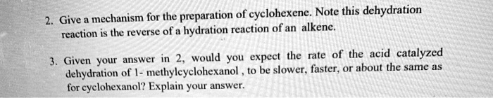 Solved: Preparation Of Cyclohexene. Note That This Dehydration Gives A 