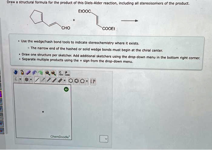 SOLVED: Please answer: Draw the structural formula for the product of ...