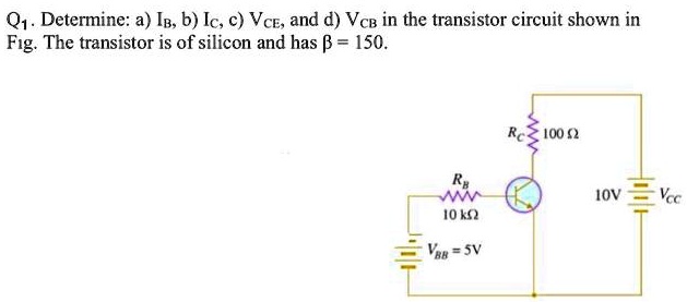 SOLVED: Q1. Determine: A) IB, B) IC, C) VCE, And D) VCB In The ...