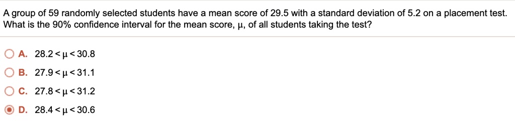 Solved: A Group Of 59 Randomly Selected Students Have A Mean Score Of 