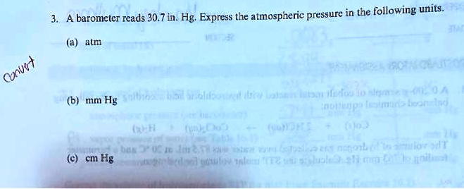 a barometer reads 307 in hg express the atmospheric pressure in the following units u mm hg l 0u 4f 1a l h a 1 1 cm hg cenux t 6n4 20222