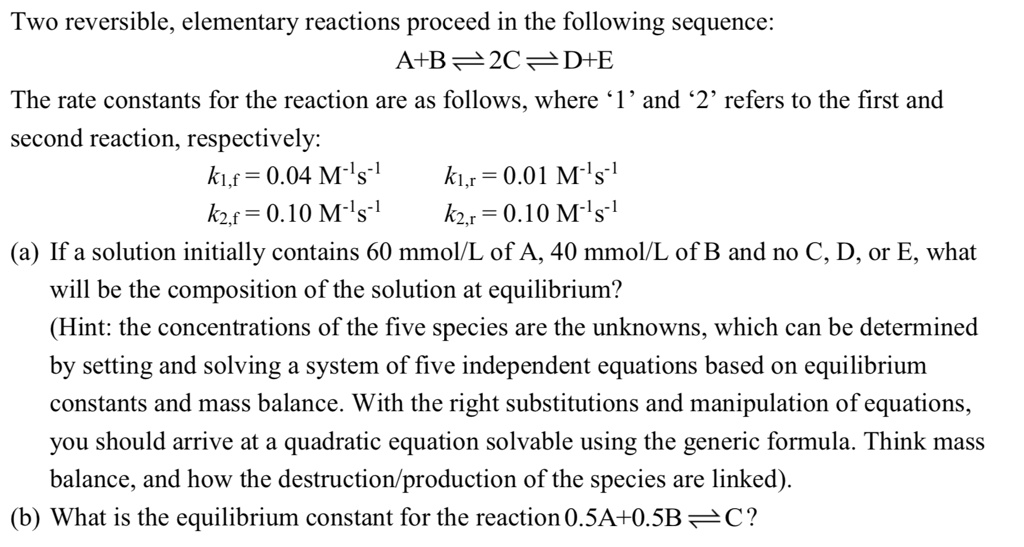 SOLVED: Two reversible, elementary reactions proceed in the following ...