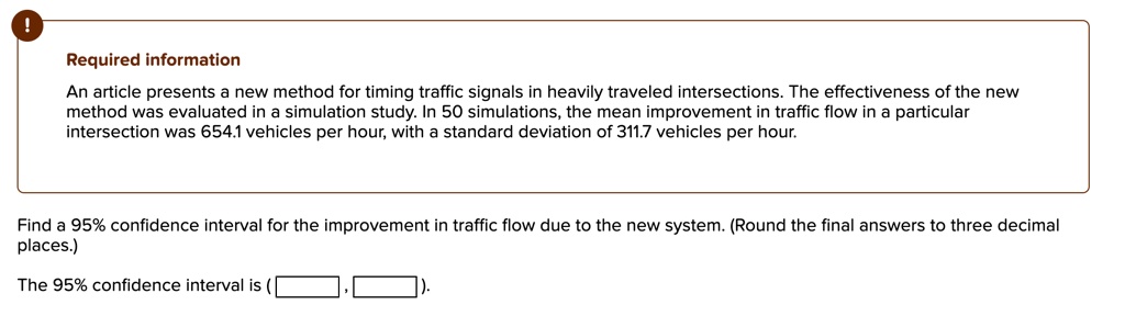 required information an article presents a new method for timing traffic signals in heavily traveled intersections the effectiveness of the new method was evaluated in a simulation study in  63522