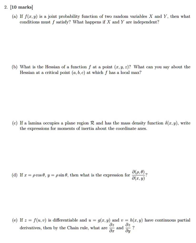 Solved 2 10 Marks If F 2 Y Is A Joint Probability Function Of Two Random Variables X And Y Then What Conditions Must Satisfy What Happens If X And Y Are Independent What Is