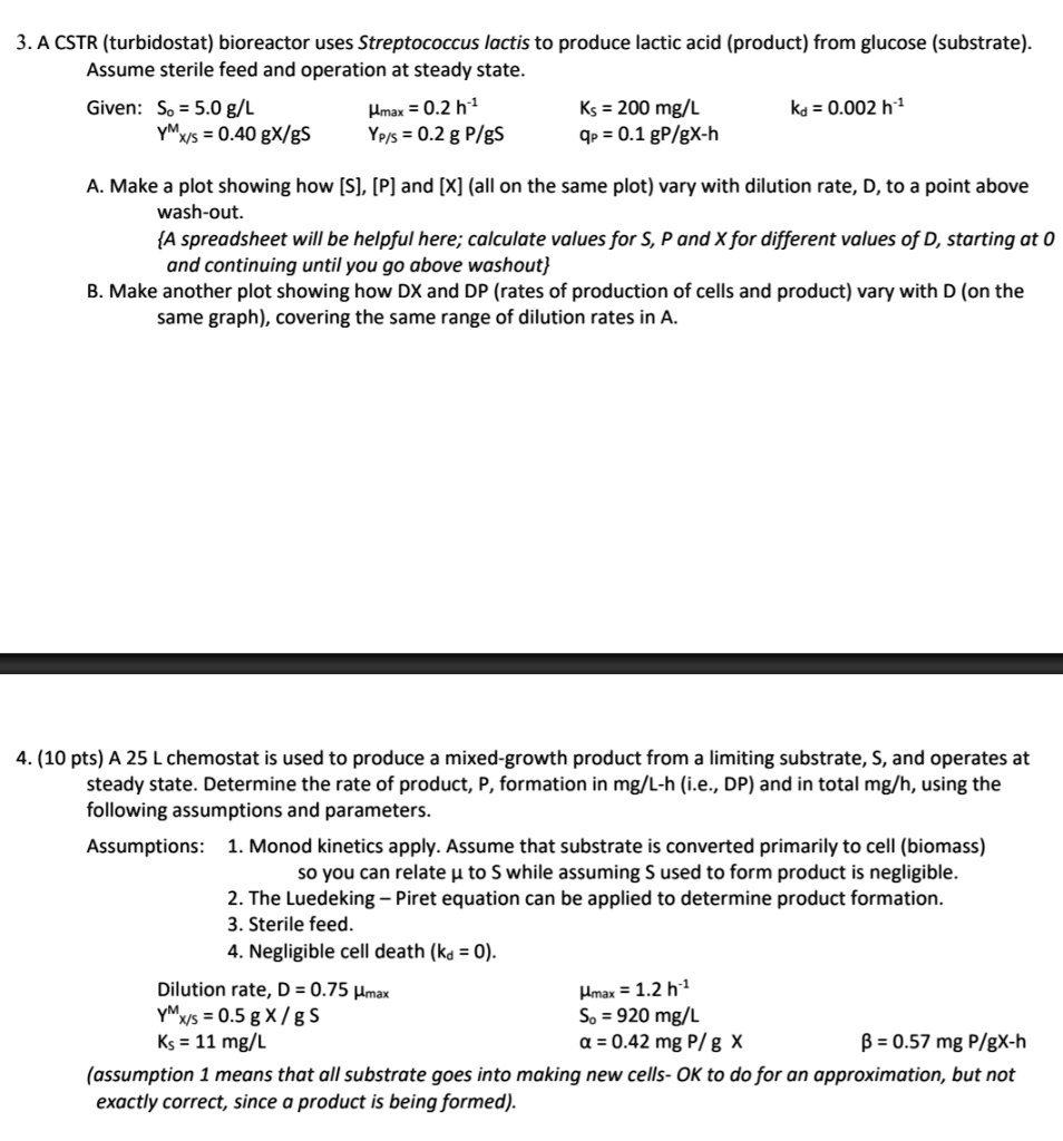 SOLVED: A CSTR (turbidostat) bioreactor uses Streptococcus lactis to ...