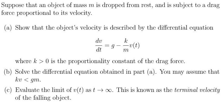 SOLVED: Supposc that an object of mass m is dropped from rest, and is ...