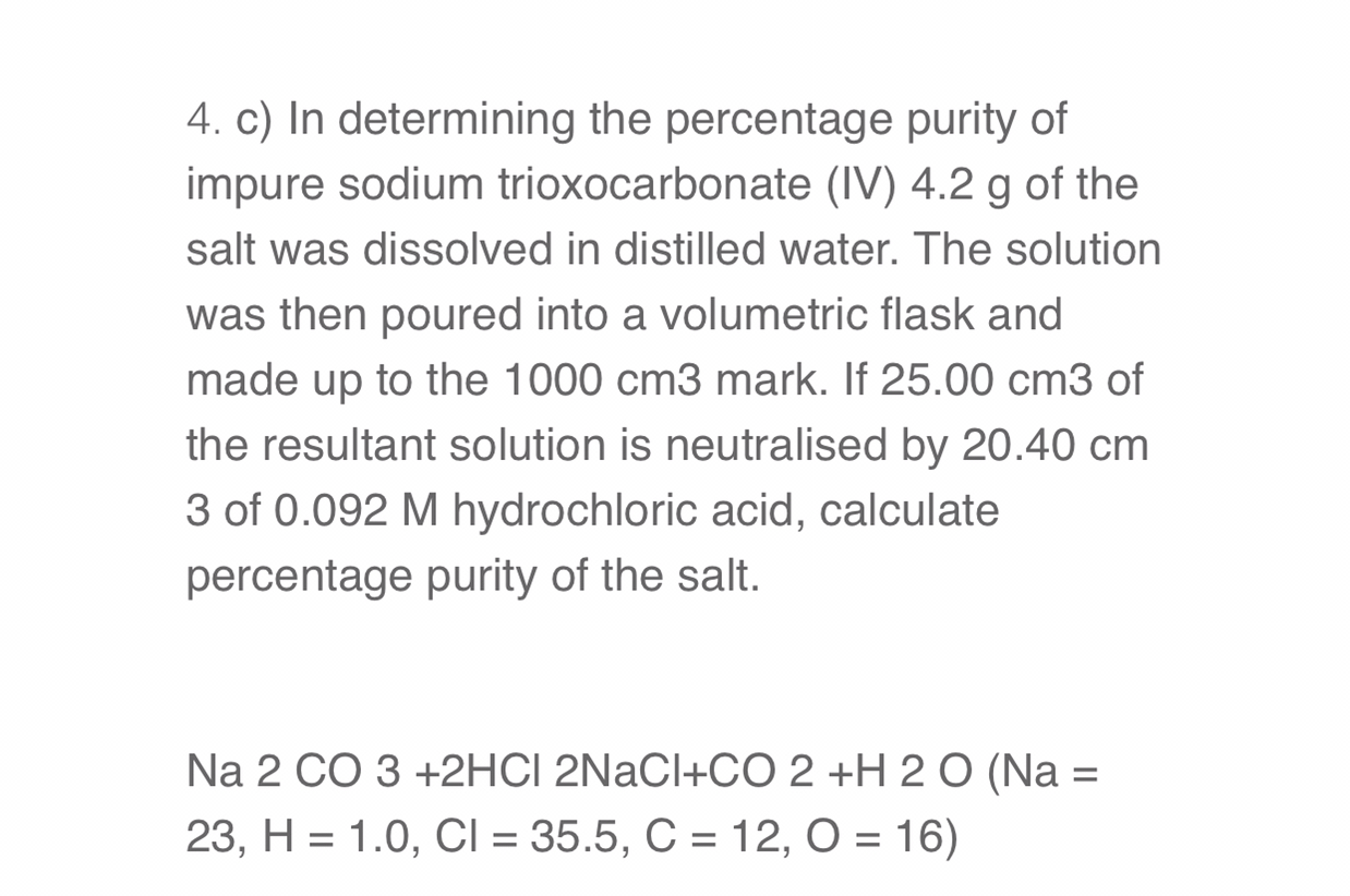 SOLVED 4. c) In determining the percentage purity of impure sodium