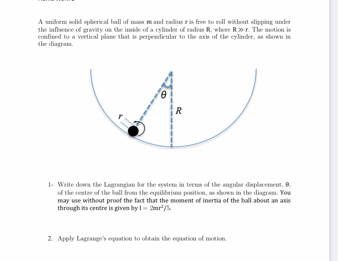 A uniform solid spherical ball of mass m and radius r is free to roll ...