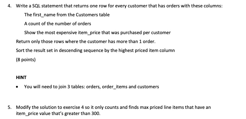 SOLVED: Write an SQL statement that returns one row for every customer ...