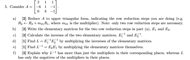 SOLVED:Consider A = Reduce to upper triangular form indicating ...