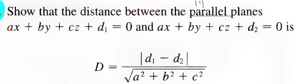 show that the distance between the parallel planes ax by cz d1 0 and ax by cz d2 0 is d fracd1 d2sqrta2 b2 c2 64053