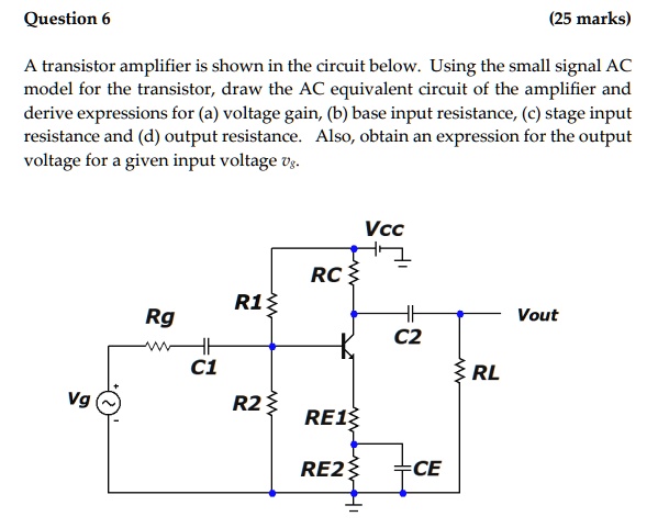 SOLVED: Question 6 (25 marks) A transistor amplifier is shown in the ...