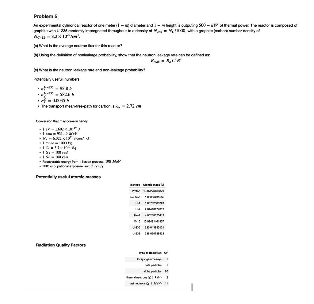 show all work so i can better understand how to master this topic i included constants in case you need them problem 5 an experimental cylindrical reactor of one meter 1 m diameter and 1 m h 39471