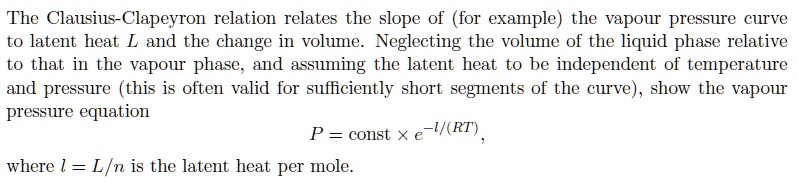 SOLVED: The Clausius-Clapeyron relation relates the slope of (for ...