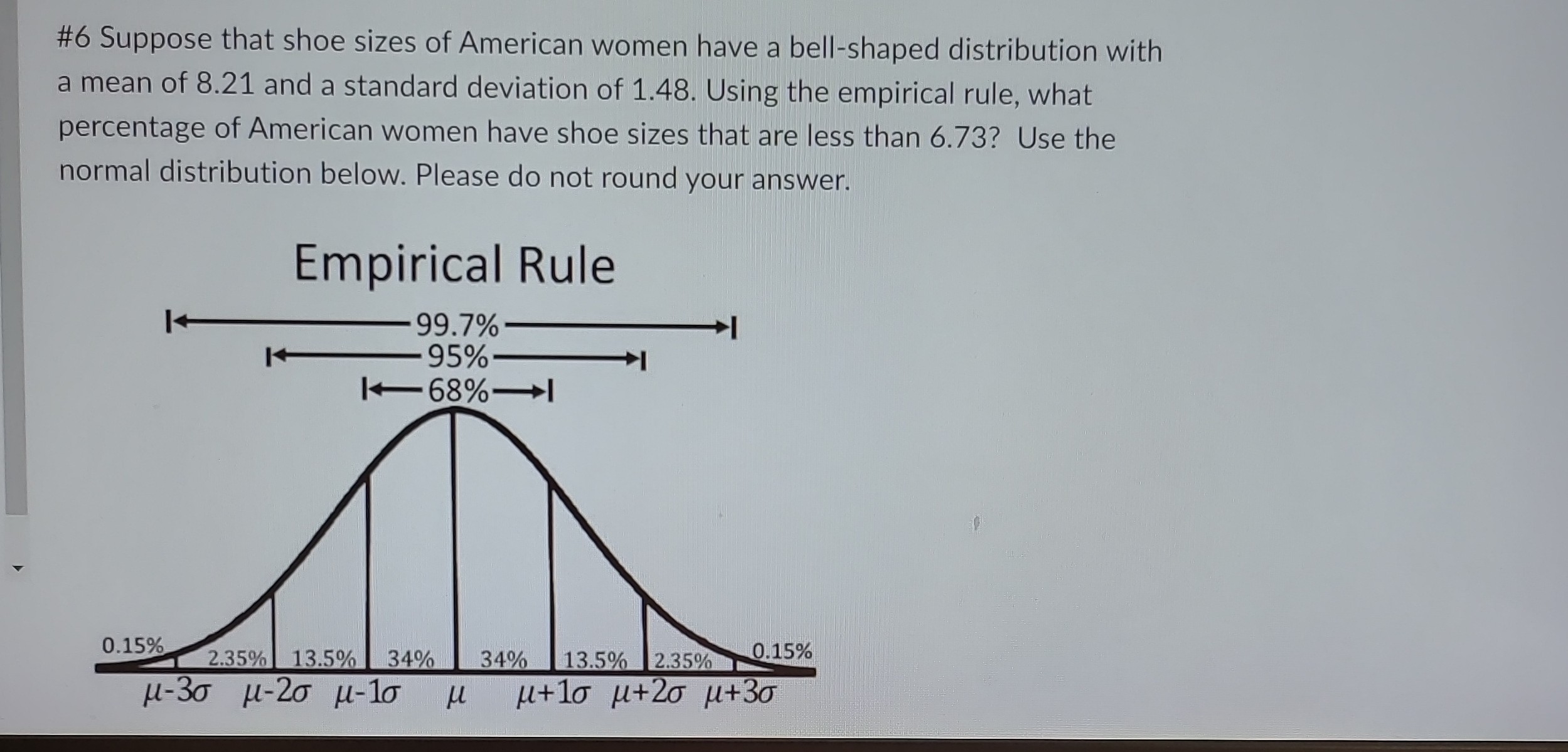 SOLVED: #6 Suppose that shoe sizes of American women have a bell-shaped ...