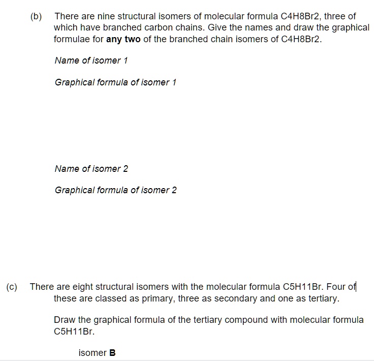 SOLVED: (b) There are nine structural isomers of the molecular formula ...