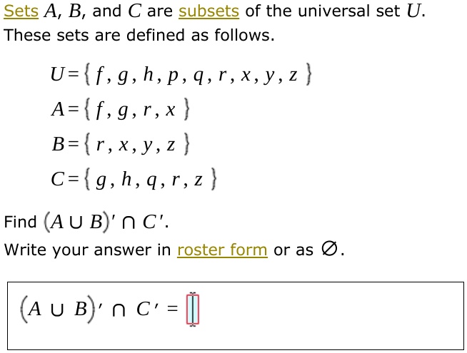 Solved Sets A B And C Are Subsets Of The Universal Set U These Sets Are Defined As Follows U F 9 H P 9 1 X Y 2 A F 9 R X B R X Y 2 C G H