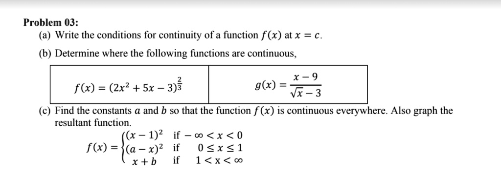 SOLVED: Problem 03: Write the conditions for continuity of a function f ...